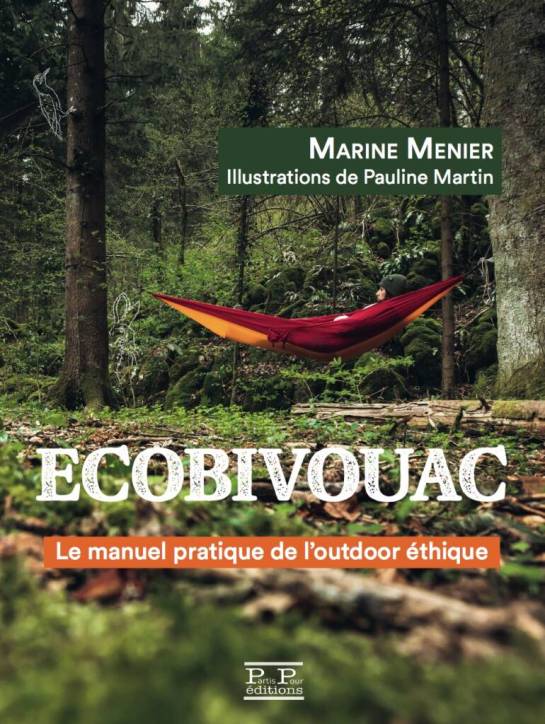écobivouac, le manuel pratique de l'outdoor éthique